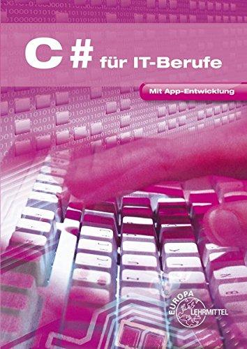 C# für IT-Berufe: Mit App-Entwicklung