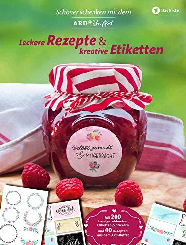 Leckere Rezepte und kreative Etiketten: Schöner schenken mit dem ARD Buffet