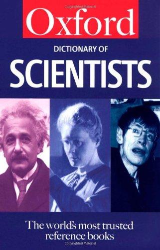 A Dictionary of Scientists (Oxford Paperback Reference)