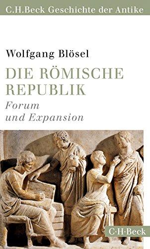 Die römische Republik: Forum und Expansion