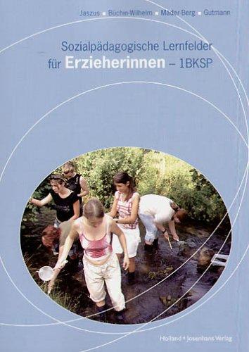 Sozialpädagogische Lernfelder für Erzieherinnen - 1 BKSP