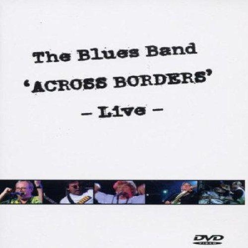 The Blues Band - Across Borders: Live