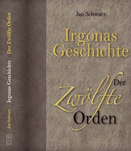 Irgonas Geschichte: Der Zwölfte Orden