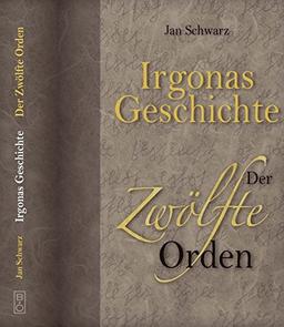 Irgonas Geschichte: Der Zwölfte Orden