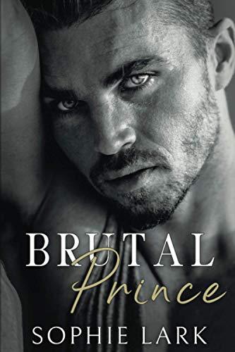 Brutal Prince: An Enemies To Lovers Mafia Romance