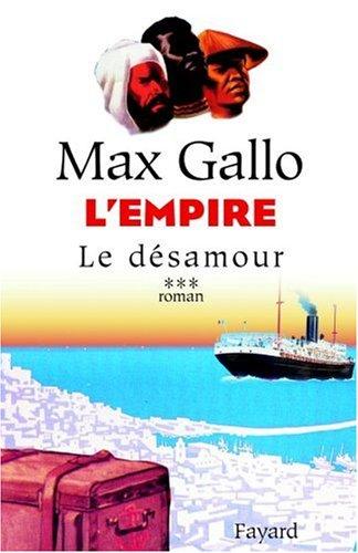 L'Empire. Vol. 3. Le désamour