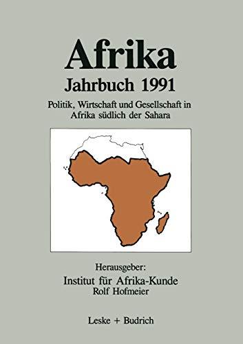 Afrika Jahrbuch 1991: Politik, Wirtschaft und Gesellschaft in Afrika südlich der Sahara