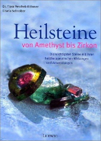 Heilsteine von Amethyst bis Zirkon