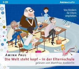 Die Welt steht kopf - In der Elternschule