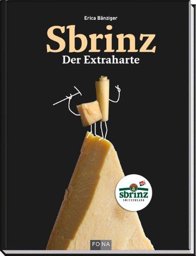 Sbrinz: Der Extraharte