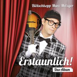 Erstaunlich! Das Album