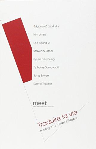 Traduire la vie : meeting n° 13, textes bilingues