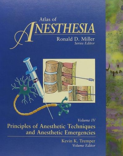 Principles of Anesthetic Techniques and Anesthetic Emergencies (Atlas of Anesthesia, Band 4)