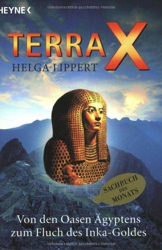 Terra X. Von den Oasen Ägyptens zum Fluch des Inka-Goldes.