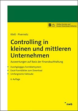 Controlling in kleinen und mittleren Unternehmen: Auswertungen auf Basis der Finanzbuchhaltung. Durchgängiges Formblattsystem. Excel-Formblätter zum ... (Unternehmens- und Beratungspraxis)