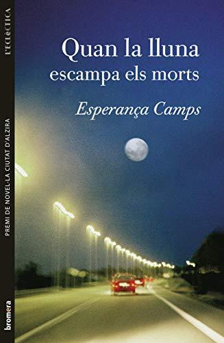 Quan la lluna escampa els morts (L'Eclèctica, Band 115)