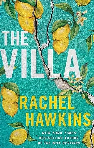 The Villa: An absolutely gripping thriller about sisterhood and betrayal, with a jaw-dropping twist