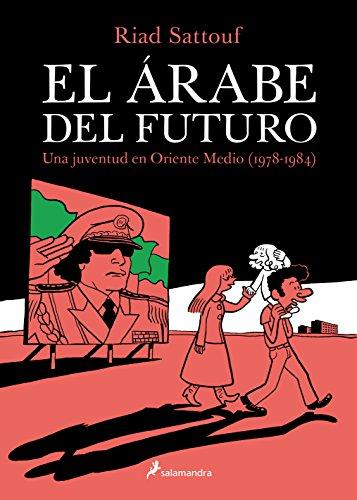 El árabe del futuro: Una juventud en Oriente Medio (1978-1984)