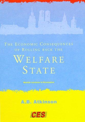 The Economic Consequences of Rolling Back the Welfare State (Munich Lectures in Economics)