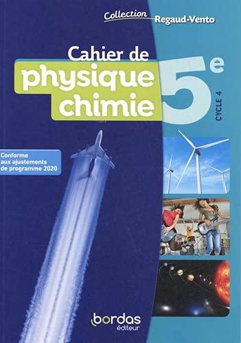 Cahier de physique chimie 5e, cycle 4 : conforme aux ajustements de programme 2020