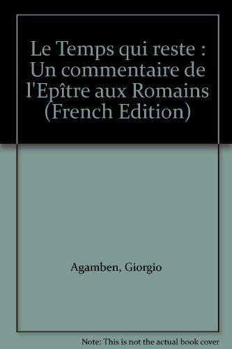 Le temps qui reste : un commentaire de l'Epître aux Romains