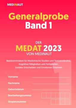 MEDINAUT: Generalprobe 1 für den MedAT 2023 - Erstellt von top-platzierten AbsolventInnen, 100% neue Aufgaben, sehr testnah / Band 1 Generalprobenpaket 2023