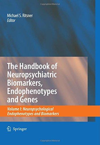 The Handbook of Neuropsychiatric Biomarkers, Endophenotypes and Genes: Volume I: Neuropsychological Endophenotypes and Biomarkers