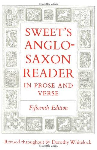 Sweet's Anglo-Saxon Reader in Prose and Verse