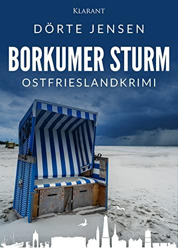 Borkumer Sturm. Ostfrieslandkrimi (Borkumer Polizei ermittelt)