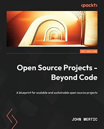 Open Source Projects - Beyond Code: A blueprint for scalable and sustainable open source projects