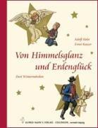 Von Himmelglanz und Erdenglück. Zwei Wintermärchen