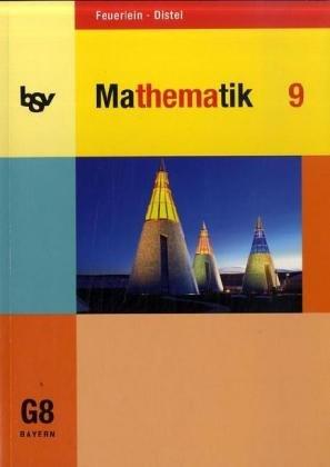 Mathematik 9. Schülerbuch. Für das G8. Bayern