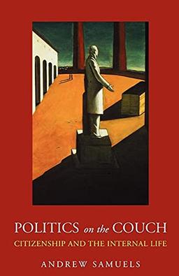 Politics on the Couch: Citizenship and the Internal Life