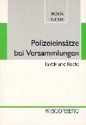 Polizeieinsätze bei Versammlungen: Taktik und Recht