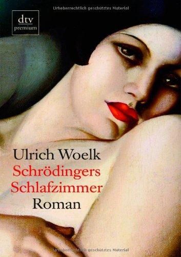 Schrödingers Schlafzimmer: Roman