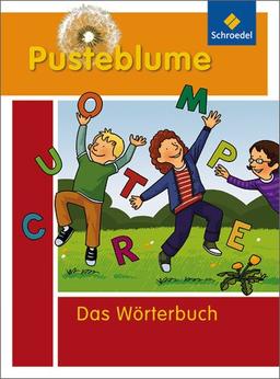 Pusteblume: Das Wörterbuch für Grundschulkinder: Ausgabe 2010