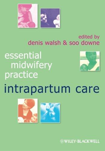 Essential Midwifery Practice: Intrapartum Care