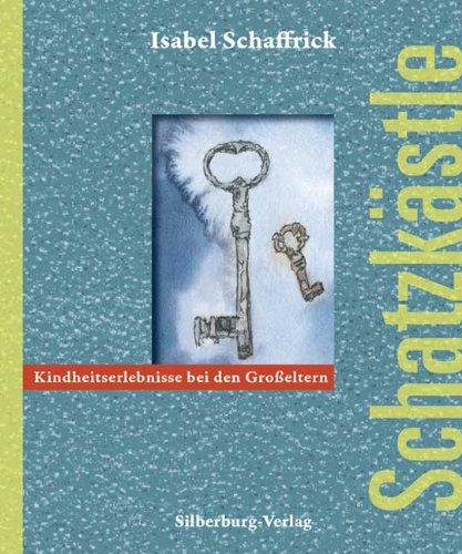 Schatzkästle: Kindheitserlebnisse bei den Großeltern