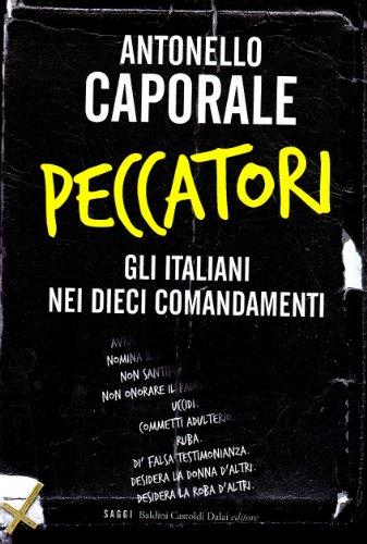 Peccatori. Gli italiani nei dieci comandamenti