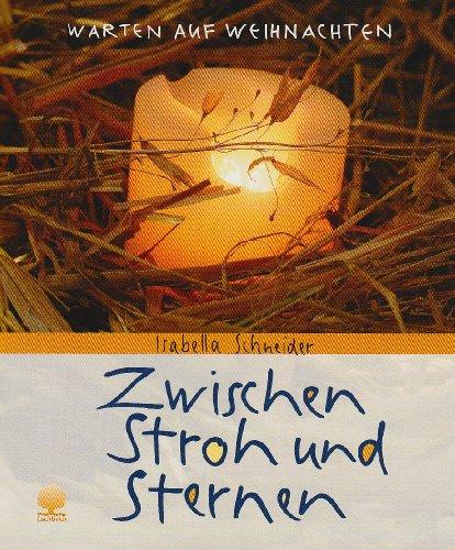 Zwischen Stroh und Sternen. Warten auf Weihnachten