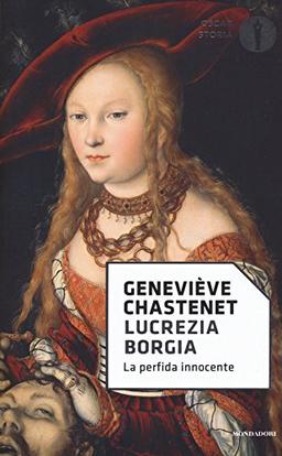 Lucrezia Borgia. La perfida innocente (Oscar storia)