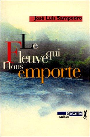 Le fleuve qui nous emporte