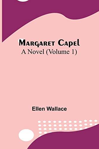 Margaret Capel: A Novel (Volume 1)