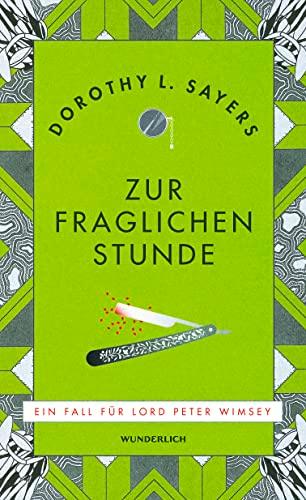 Zur fraglichen Stunde: Für Leser:innen von Agatha Christie und Richard Osman (Ein Fall für Lord Peter Wimsey, Band 7)