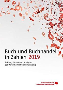 Buch und Buchhandel in Zahlen 2019 (Buch und Buchhandel in Zahlen / Zahlen für den Buchhandel)