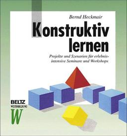 Konstruktiv lernen (Beltz Weiterbildung)