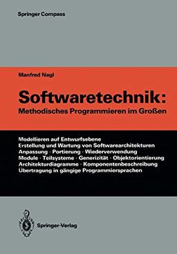 Softwaretechnik: Methodisches Programmieren im Großen (Springer Compass) (German Edition)