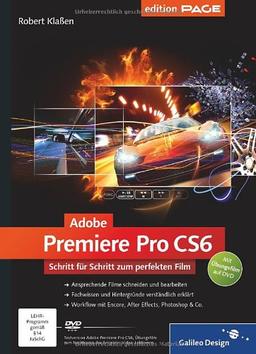 Adobe Premiere Pro CS6: Schritt für Schritt zum perfekten Film (Galileo Design)