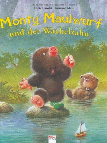 Monty Maulwurf und der Wackelzahn