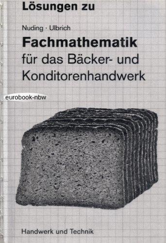 Fachmathematik für das Bäcker- und Konditorenhandwerk: Lösungen zu HT 40105